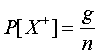 P[X+]=g/n